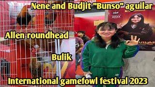 Nene and Budjit "Bunso" Aguilar | Siguradong magaling ang Manok | Allen roundhead | Bulik | IGF 2023