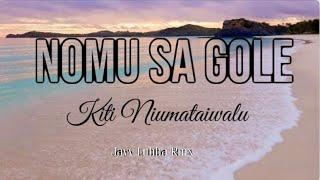 NOMU SA GOLE - KITI NIUMATAIWALU x JAYV LUBBA RMX_24!!!!