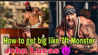 How to get big like 7ft Monster John Lucas || SN FITNESS || #compilation #fitness #motivation