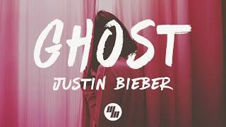 Justin Bieber - Ghost (Lyrics)