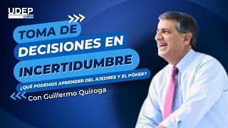 Toma de decisiones en Incertidumbre con Guillermo Quiroga | Charla virtual Alumni UDEP