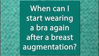 Wearing a Bra after Breast Aug?