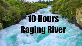 10 Hours Raging River - Sleep - Ambience - Relax - Chill