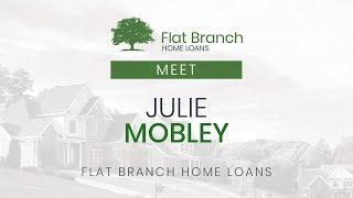 Meet Julie Mobley | Flat Branch Home Loans