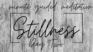 STILLNESS - Day 2 // 5 Minute Christian Meditation // Psalm 62:1