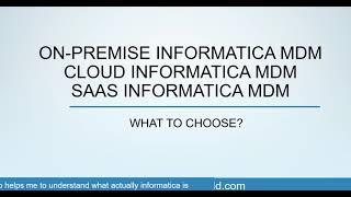 006 Informatica MDM Cloud - Differences between SaaS, On Premise and Cloud Informatica MDM