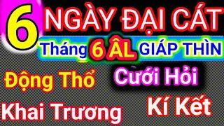 Lịch Ngày Tốt Tháng 6 Âm Lịch Năm 2024| Khai Trương, Cưới Hỏi, Động Thổ..| Cậu Thành Tử Vi_ Tướng Số