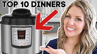 10 of THE BEST MEALS To Make In An Instant Pot!