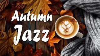 Autumn Jazz - Elegant Coffee Instrumental Jazz & Smooth Bossa Nova Music to Work, Study