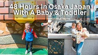 Osaka Japan With A Baby & Toddler