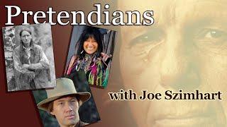 Pretendians with Joe Szimhart