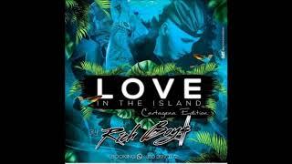 LOVE IN THE ISLAND (CARTAGENA EDITION) - ISAIAS PALACIO & EXOTIC (RICH BOYS) (GUARACHAZAPATEO)