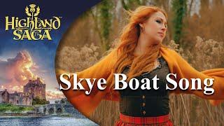 Skye Boat Song | Highland Saga | [Official Video]