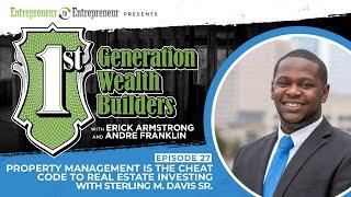 Property Management: the Cheat Code to Real Estate Investing w/ Sterling M. Davis Sr. (Episode #27)