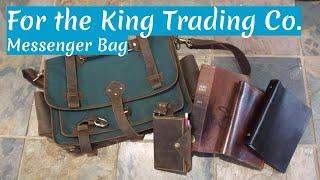 Leather Lined Messenger Bag: For the King Trading Co. (Review)