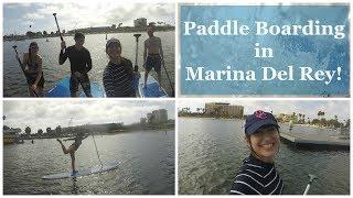 PADDLE BOARDING IN MARINA DEL REY! | Alicia Lowndes