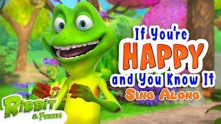 If You're Happy & You Know It - Ribbit & Friends | #SingAlong #NurseryRhymes #IfYoureHappy&YouKnowIt