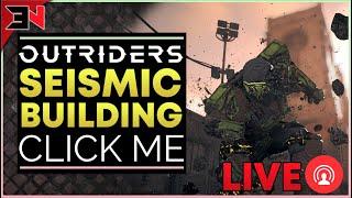 LIVE! GRINDING DEVASTATOR BLEED BUILD + LIVE VIDEO RECORING - Outriders Live Stream