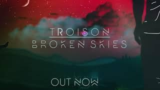 Troison - Broken Skies