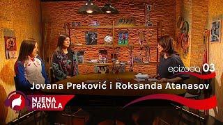 Njena pravila sa Ninom 03: Jovana Preković i Roksanda Atanasov | B92