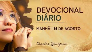 DEVOCIONAL DIÁRIO de Charles Spurgeon | 14 de agosto - MANHÃ | Salmos 92:4