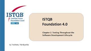 ISTQB Foundation level 4.0 FULL course | Chapter 2. Testing Throughout the SDLC 2 | ISTQB Tutorial