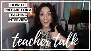 HOW TO PREPARE FOR A TEACHING INTERVIEW | High School Teacher