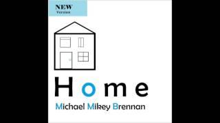 Michael Mikey Brennan - Home