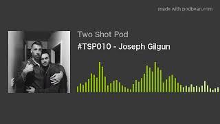 #TSP010 - Joseph Gilgun Podcast Interview