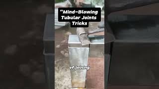 Mind-Blowing Tubular Joints Tricks: You Won't Believe How Easy It Is!