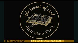 The Israel Of God UK - "BE STILL AND KNOW THAT I AM GOD" PART 1