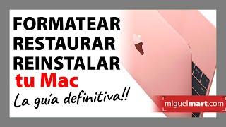 BORRAR Mac de fábrica - FORMATEAR MAC - REINSTALAR MAC - La Guía Definitiva!! Renueva tu Mac