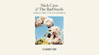 Nick Cave & The Bad Seeds - Carry Me (Official Audio)
