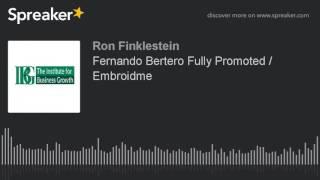 Fernando Bertero Fully Promoted / Embroidme