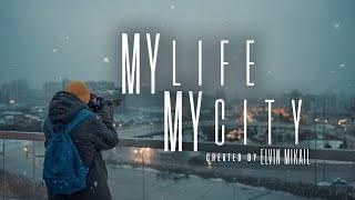 My Life My City videoportrait created by ELVIN MIKAIL from Baku AZERBAIJAN