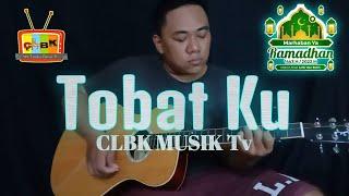 TOBATKU - CLBK MUSIK Tv