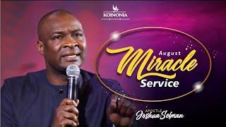 AUGUST MIRACLE  SERVICE (TESTIMONIES AND PRAYER SESSION) WITH APOSTLE JOSHUA SELMAN 29 | 08 | 2021