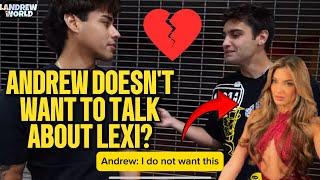 ANDREW DOESN'T WANT TO TALK ABOUT LEXI? | LANDREW