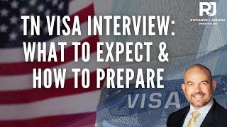 TN Visa Interview Process: What to Expect and How to Prepare