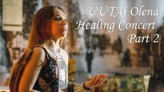 UUTAi Olena. Alive Healing Concert. Part 2.