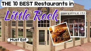 10 Best Restaurants in Little Rock, Arkansas