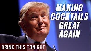 TRUMP COCKTAIL - Drink This Tonight #27