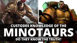 CUSTODES KNOWLEDGE OF THE MINOTAURS! DO THEY KNOW THE TRUTH?