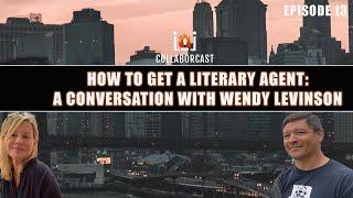 How to get a literary agent: A conversation with Wendy Levinson of the Harvey Klinger agency