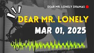 Dear Mr Lonely Dramas - Marth 01, 2025 | New Upload