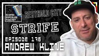 Andrew Kline [STRIFE, BERTHOLD CITY, WORLD BE FREE]  - Scoped Exposure Podcast 176