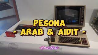 Arab & Aidit - Pesona (Lirik Lagu)
