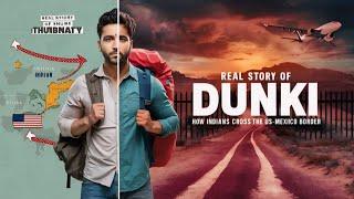 The incredible dunki story: how indian cross us Mexico border ?