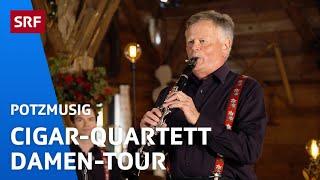 Cigar Quartett: Damen-Tour | Potzmusig | SRF