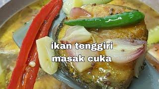 Ikan Tenggiri Masak Cuka